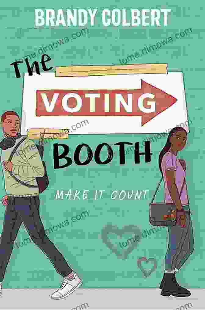 Book Cover Of The Voting Booth By Brandy Colbert, Featuring A Group Of Young People Facing A Voting Booth The Voting Booth Brandy Colbert