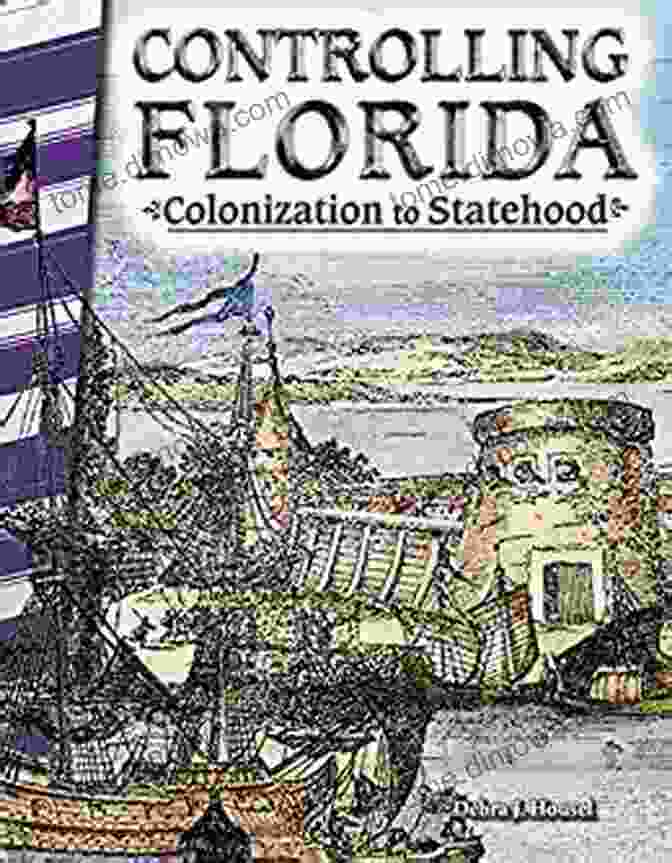 British Florida Controlling Florida: Colonization To Statehood (Social Studies Readers)