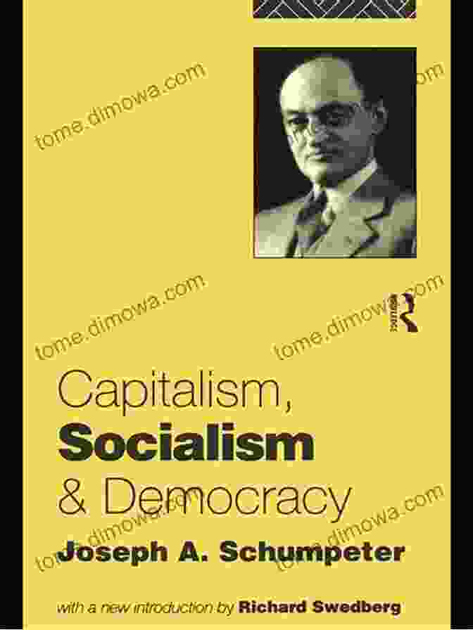 Comprehensive Study Guide For Joseph Schumpeter's Capitalism, Socialism, And Democracy Study Guide For Joseph A Schumpeter S Capitalism Socialism And Democracy (Course Hero Study Guides)