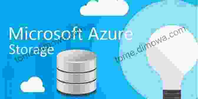 Secure And Scalable Azure Storage Solutions The Big Of Microsoft Azure: Essential User Guide To Learn Microsoft Azure