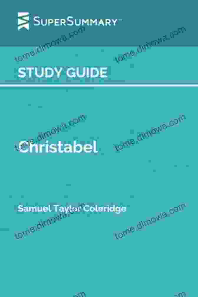 Study Guide For Samuel Taylor Coleridge's 'Christabel' By Course Hero Study Guides Study Guide For Samuel Taylor Coleridge S Christabel (Course Hero Study Guides)