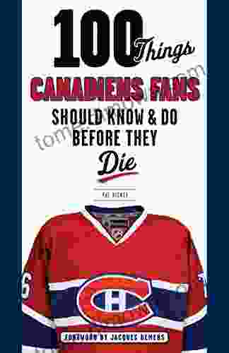 100 Things Canadiens Fans Should Know Do Before They Die (100 Things Fans Should Know)