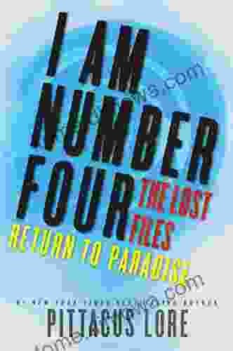 I Am Number Four: The Lost Files: Return To Paradise (Lorien Legacies: The Lost Files 8)