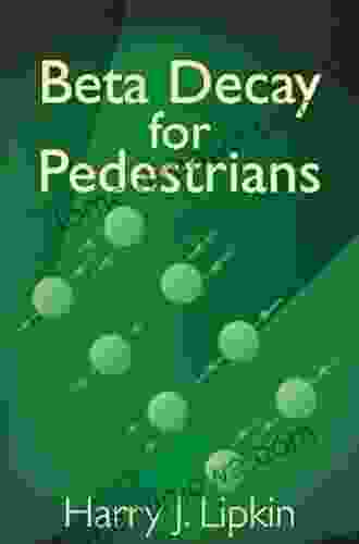 Beta Decay For Pedestrians (Dover On Physics)