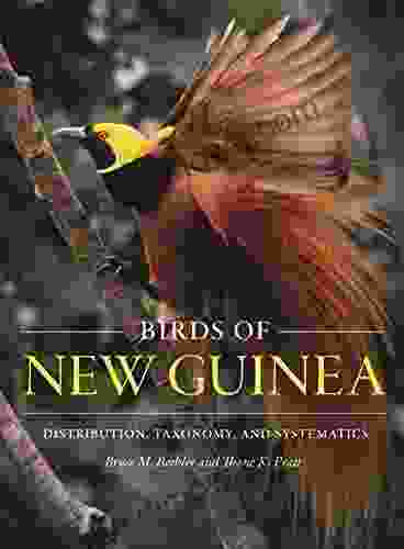 Birds Of New Guinea: Distribution Taxonomy And Systematics