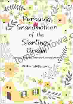 Pursuing Grandmother of the Starlings Dream: Canada English and the Starling Home