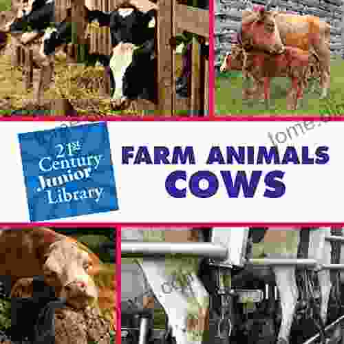 Farm Animals: Cows (21st Century Junior Library: Farm Animals)