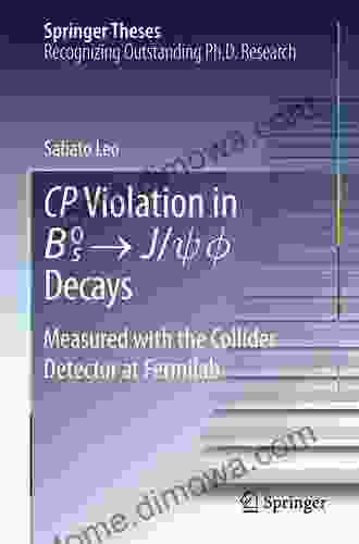 CP Violation In {B S}^0 J/psi Phi Decays: Measured With The Collider Detector At Fermilab (Springer Theses)