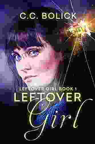 Leftover Girl C C Bolick