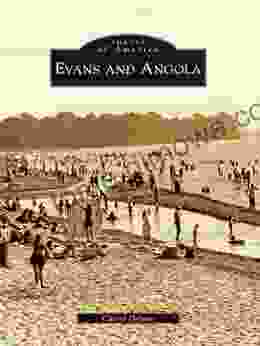 Evans And Angola (Images Of America (Arcadia Publishing))