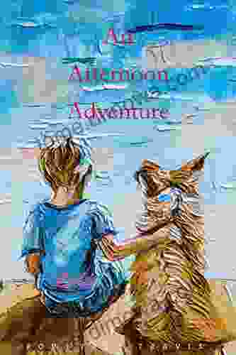 An Afternoon Adventure: Illustrated Verse And Poetry For The Young Of Mind