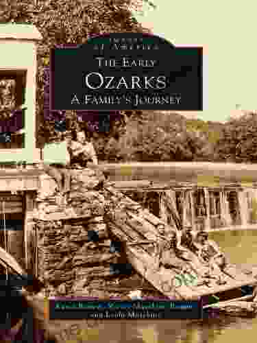 The Early Ozarks: A Family S Journey (Images Of America)