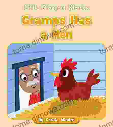 Gramps Has A Hen (Little Blossom Stories)