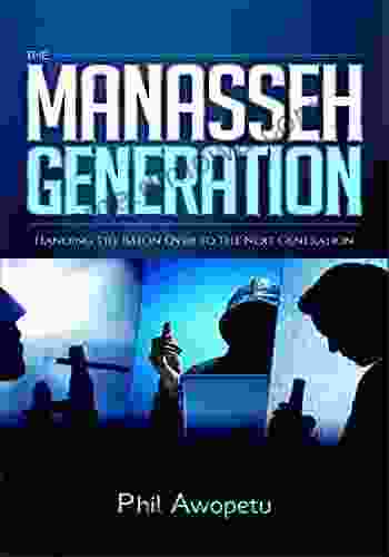 The Mannasseh Generation: Handing The Baton Over To The Next Generation