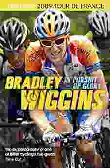 In Pursuit Of Glory Bradley Wiggins