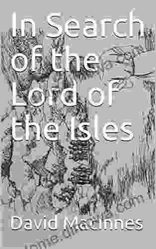 In Search Of The Lord Of The Isles