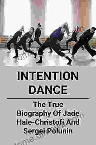 Intention Dance: The True Biography Of Jade Hale Christofi And Sergei Polunin: Interview With Jade Hale Christofi