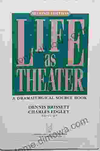 Life As Theater: A Dramaturgical Sourcebook