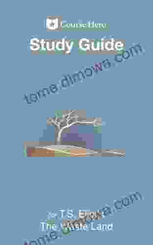 Study Guide For T S Eliot S The Waste Land (Course Hero Study Guides)