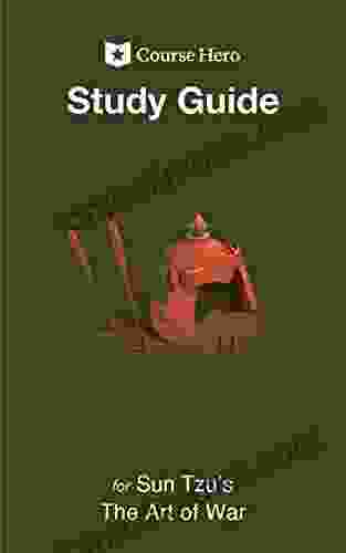 Study Guide For Sun Tzu S The Art Of War (Course Hero Study Guides)