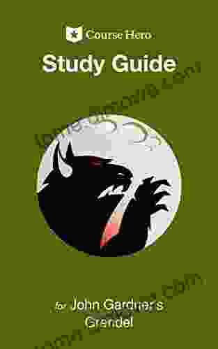 Study Guide For John Gardner S Grendel (Course Hero Study Guides)