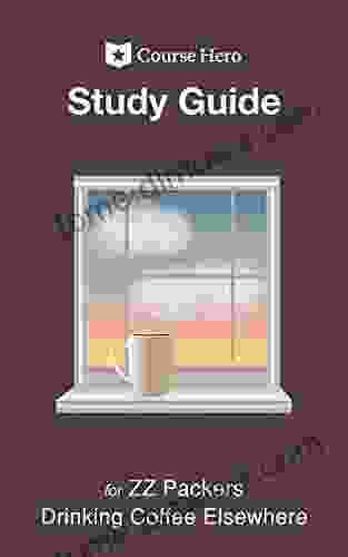 Study Guide For ZZ Packer S Drinking Coffee Elsewhere