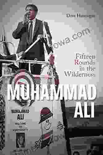 Muhammad Ali: Fifteen Rounds In The Wilderness