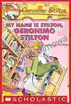 My Name Is Stilton Geronimo Stilton (Geronimo Stilton #19)