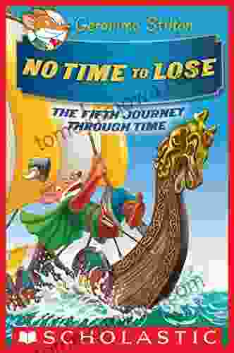 No Time To Lose (Geronimo Stilton Journey Through Time #5)