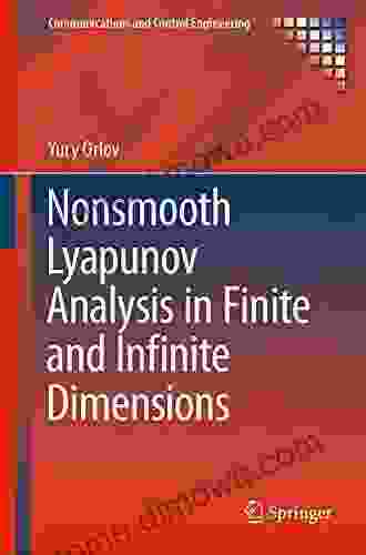 Nonsmooth Lyapunov Analysis in Finite and Infinite Dimensions (Communications and Control Engineering)