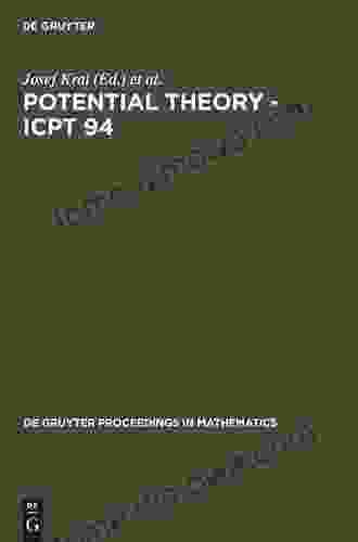 Potential Theory Icpt 94: Proceedings Of The International Conference On Potential Theory Held In Kouty Czech Republic August 13 20 1994 (De Gruyter Proceedings In Mathematics)