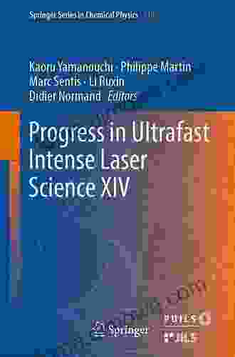 Progress In Ultrafast Intense Laser Science XIV (Springer In Chemical Physics 118)