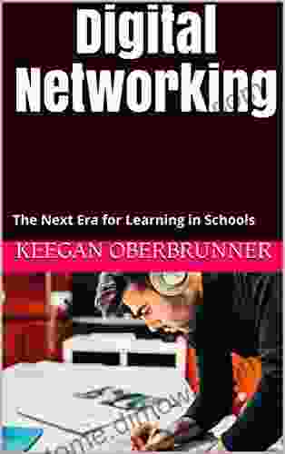 Digital Networking: The Next Era For Learning In Schools