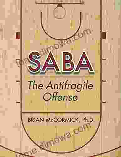 SABA: The Antifragile Offense Brian McCormick