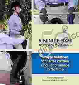 50 5 Minute Fixes To Improve Your Riding: Simple Solutions For Better Position And Performance In No Time