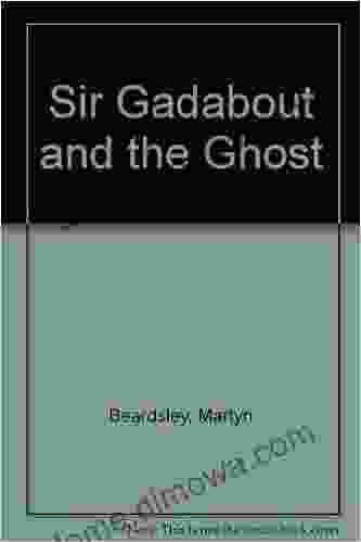 Sir Gadabout And The Ghost