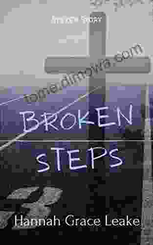 Broken Steps: Steve S Story (Broken Pieces)