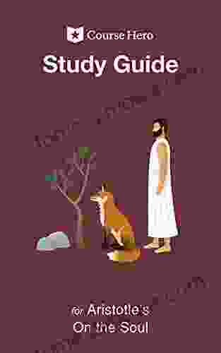 Study Guide for Aristotle s On the Soul