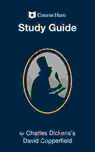 Study Guide For Charles Dickens S David Copperfield (Course Hero Study Guides)