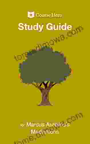 Study Guide For Marcus Aurelius S Meditations (Course Hero Study Guides)