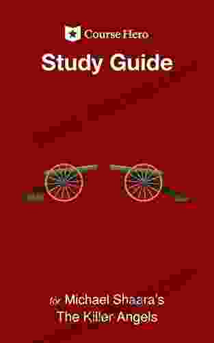 Study Guide For Michael Shaara S The Killer Angels (Course Hero Study Guides)