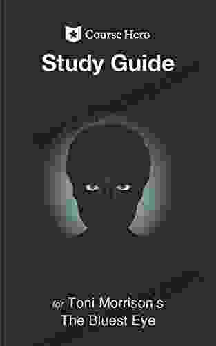 Study Guide for Toni Morrison s The Bluest Eye (Course Hero Study Guides)