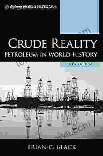 Crude Reality: Petroleum in World History (Exploring World History)