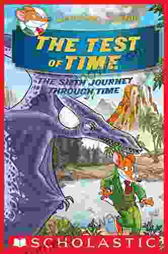 The Test Of Time (Geronimo Stilton Journey Through Time #6)