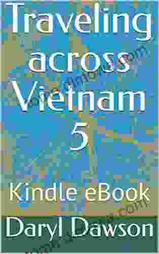 Traveling Across Vietnam 5: EBook