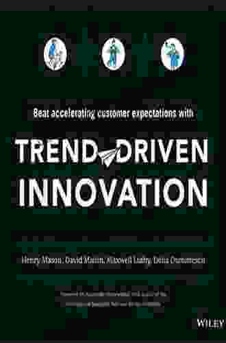 Trend Driven Innovation: Beat Accelerating Customer Expectations