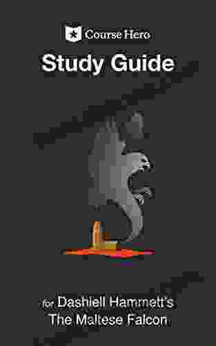 Study Guide For Dashiell Hammett S The Maltese Falcon (Course Hero Study Guides)