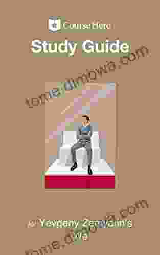 Study Guide For Yevgeny Zamyatin S We