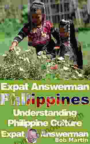 Understanding Philippine Culture: Expat Answerman (Expat Answerman: Philippines 6)