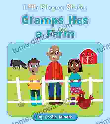 Gramps Has A Farm (Little Blossom Stories)